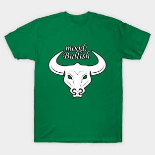 mood bullish T-Shirt